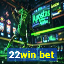 22win bet